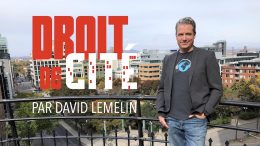 David Lemelin présente sa chronique Droit de cité