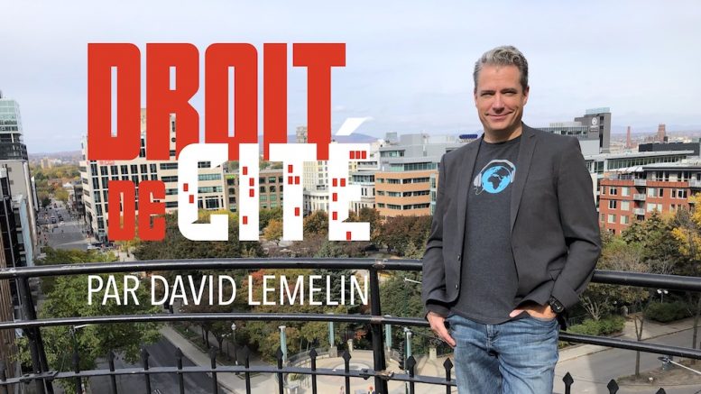 David Lemelin présente sa chronique Droit de cité