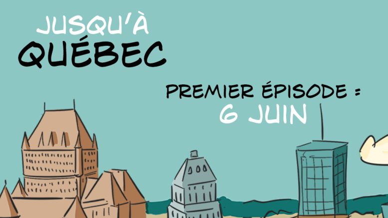 La série Jusqu'à Québec dévoilera son premier épisode ce vendredi 6 juin. (Crédit image : Estelle Lévêque)