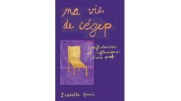 Le nouveau livre d'Isabelle Morin, Ma vie de cégep (crédit photo: Comm'Julie)