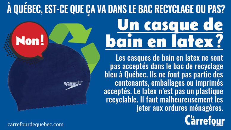 Les casques de bain en latex ne sont pas acceptés dans le bac de recyclage bleu