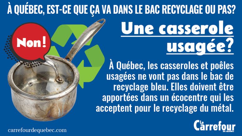 les casseroles et poêles usagées ne vont pas dans le bac de recyclage bleu.