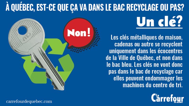 Les clés métalliques ne se recyclent pas dans le bac bleu. 