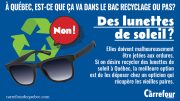 Les lunettes soleil ne vont pas dans le bac bleu à Québec
