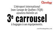 L’Aéroport international Jean-Lesage de Québec (YQB) ajoutera bientôt un 3e carrousel à bagages à ses équipements. 