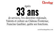 Après 33 ans de services, l’ex-directrice régionnale au Château Frontenac, Francine Gauthier, quitte ses fonctions. 