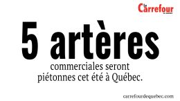 5 artères commerciales seront piétonnes cet été à Québec. 