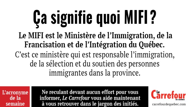 e MIFI est le Ministère de l'Immigration, de la Francisation et de l'Intégration du Québec