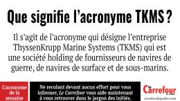 L'acronyme TKMS ldésigne l’entreprise ThyssenKrupp Marine Systems (TKMS).