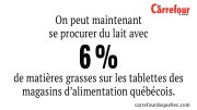 Du lait à 6% est maintenant disponible dans certains supermarchés.