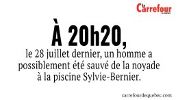 Le 28 juillet , un homme a t été sauvé de la noyade à la piscine Sylvie-Bernier.