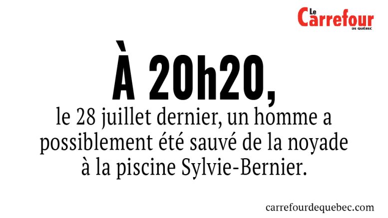 Le 28 juillet , un homme a t été sauvé de la noyade à la piscine Sylvie-Bernier.