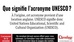 UNESCO signifie United Nations Educational, Scientific and Cultural Organization.