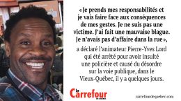 Pierre-Yves Lord qui été arrêté pour avoir insulté une policière et causé du désordre sur la voie publique, dans le Vieux-Québec.