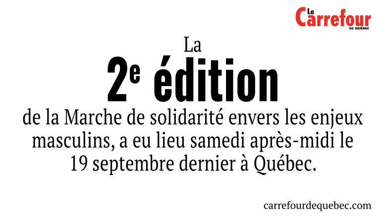 La Marche de solidarité envers les enjeux masculins a eu lieu le 19 septembre .