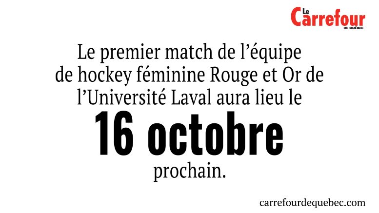 Le premier match de l’équipe de hockey féminine Rouge et Or de l’Université Laval aura lieu le 16 octobre prochain.